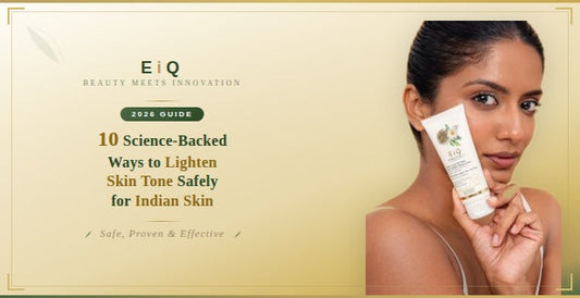 10 Science-Backed Ways to Lighten Skin Tone for Indian Skin