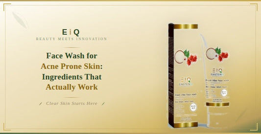 Face Wash for Acne Prone Skin: Ingredients That Actually Work